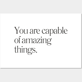 "You are capable of amazing things." Motivational Quote Posters and Art